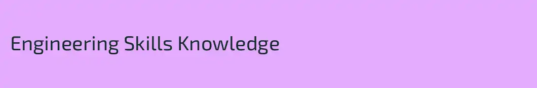 Engineering Skills Knowledge